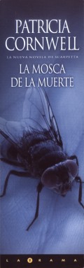  Patricia Cornwell : La mosca de la muerte - 2004 
